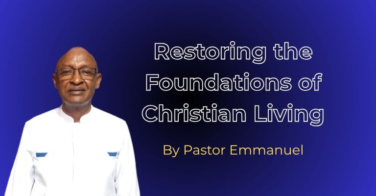 Restoring the Foundations of Christian Living